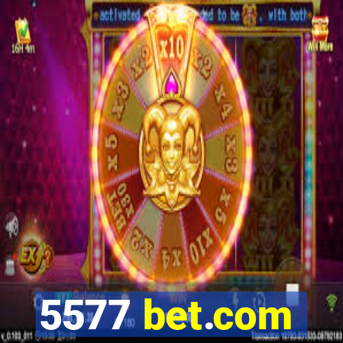 5577 bet.com